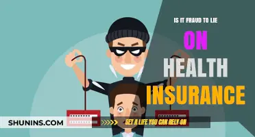 Is It Fraudulent to Misrepresent Information on Health Insurance?