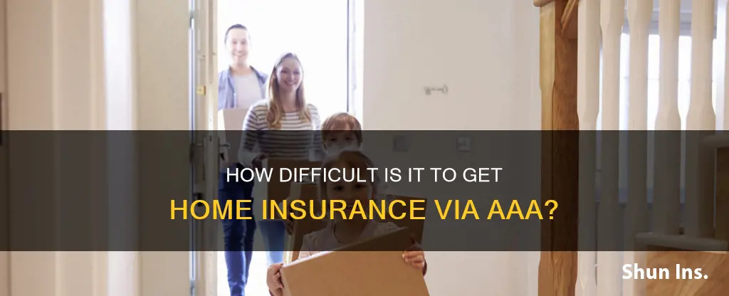 is it hard to get homeowners insurance throught triple a