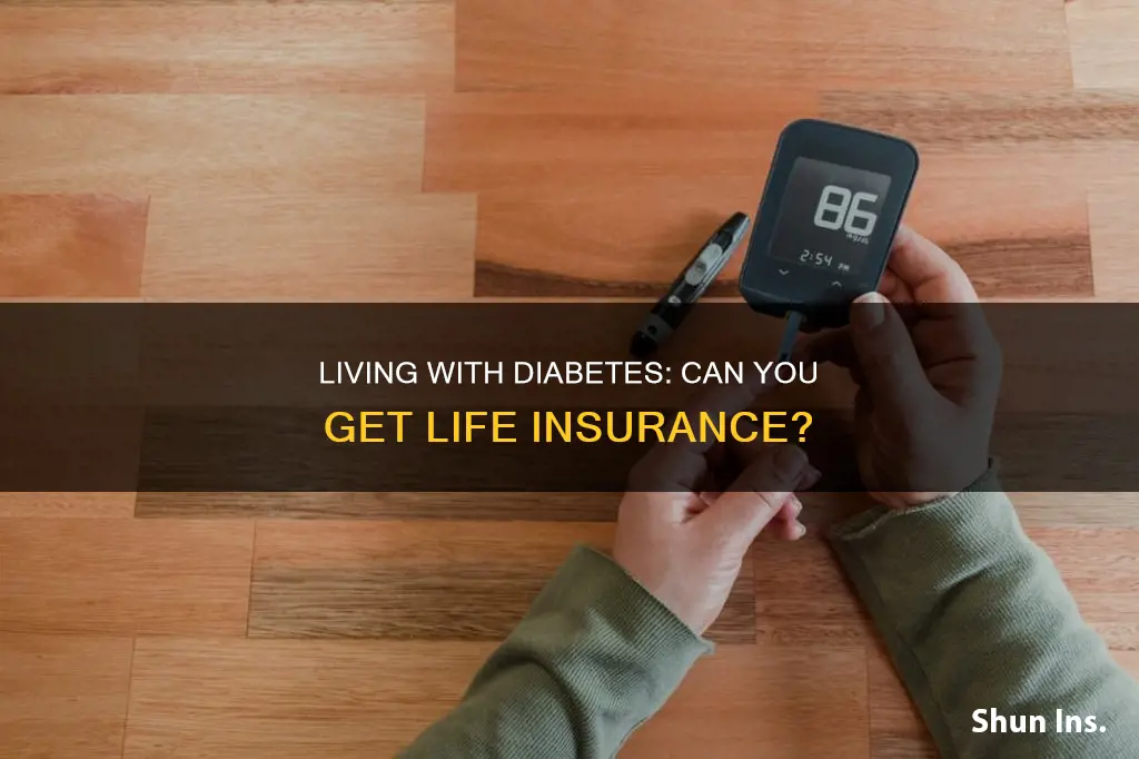 is it hard to get life insurance with diabetes