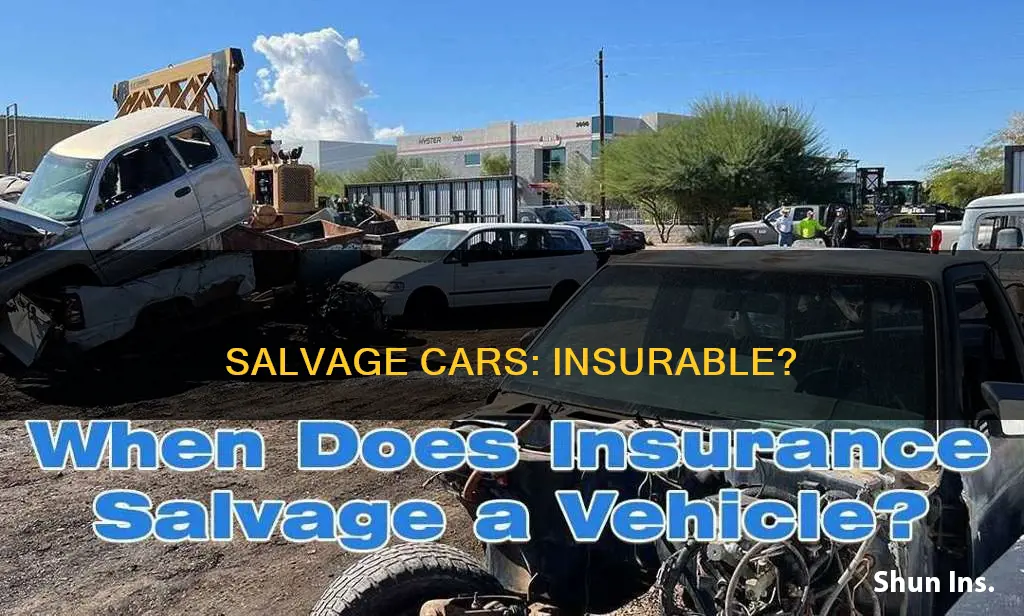 is it hard to insure a salvage vehicle