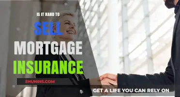 Selling Mortgage Insurance: An Easy or Tough Task?