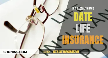 Backdating Life Insurance: Is It Legal?