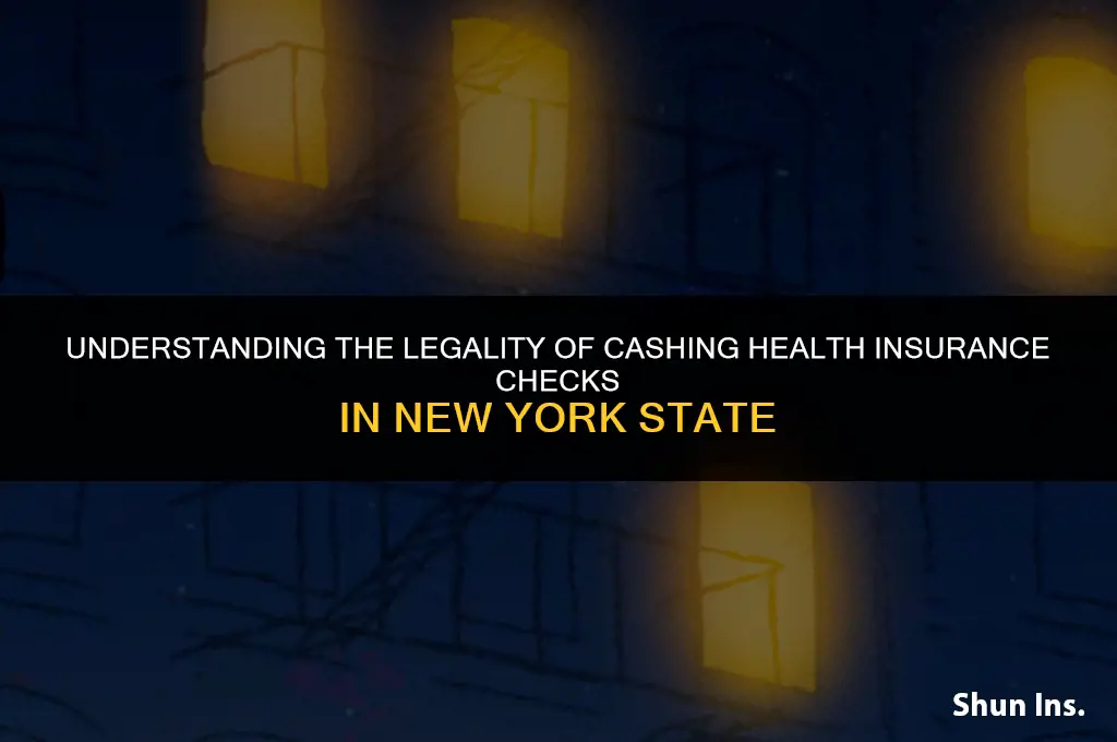 is it illegal to cash health insurance check in nys