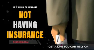 Is Lying About Insurance Illegal? Understanding Legal Consequences and Risks