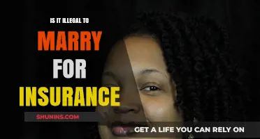 Marrying for Insurance: Legal or Fraudulent? Understanding the Consequences