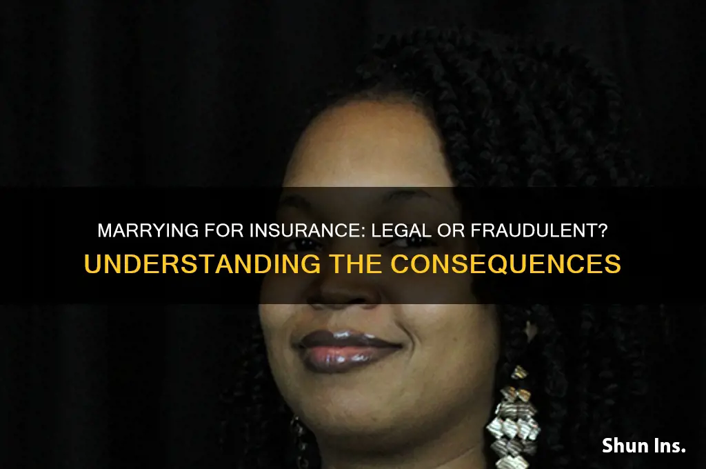 is it illegal to marry for insurance