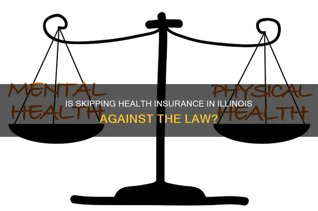 is it illegal to not have health insurance in illinois