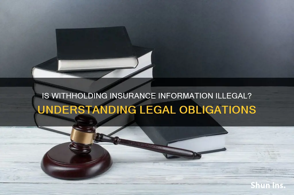 is it illegal to withhold insurance information