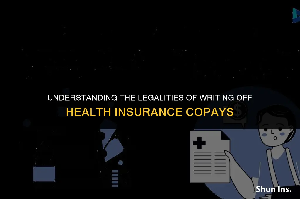 is it illegal to write off health insurance copays