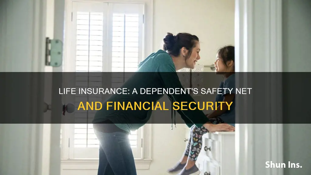 is it important for a dependent to have life insurance