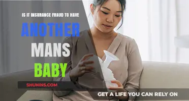 Is Having Another Man's Baby Considered Insurance Fraud?