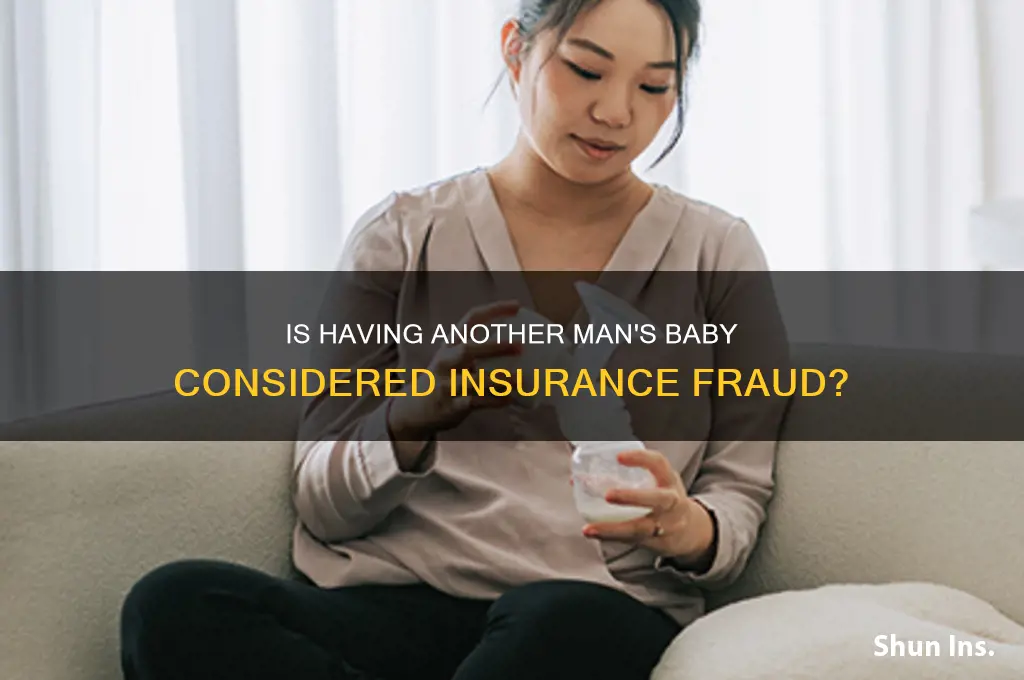 is it insurance fraud to have another mans baby