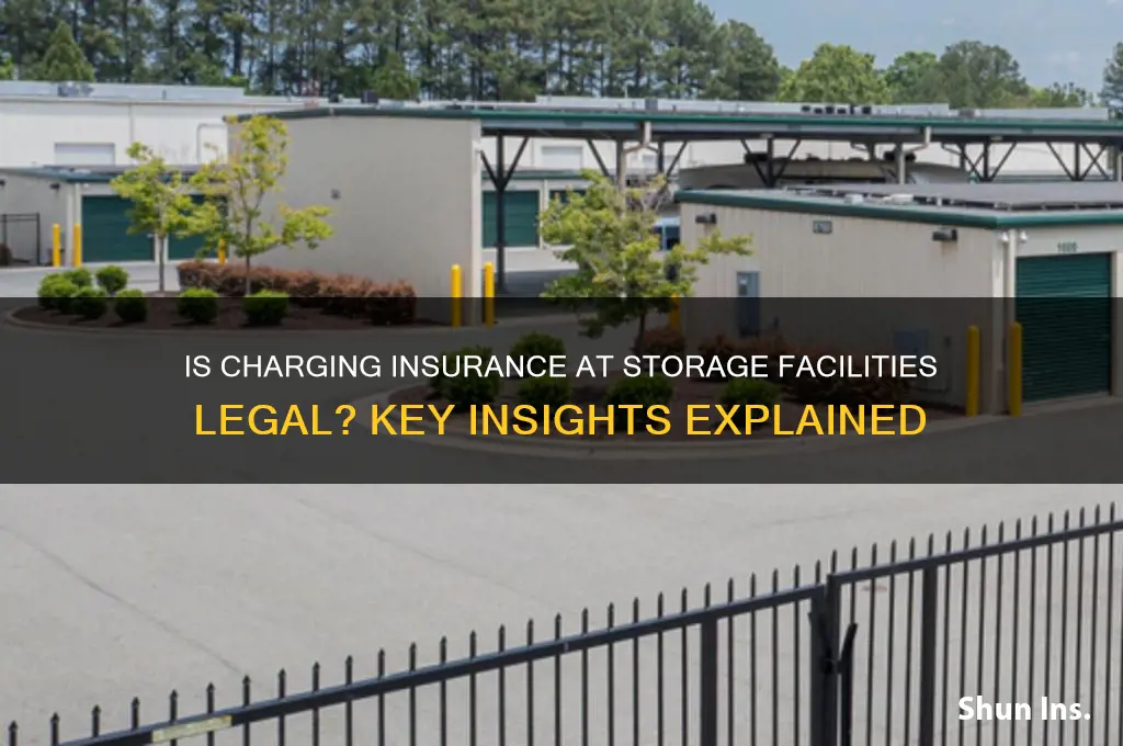 is it legal to charge insurance at a storage facility