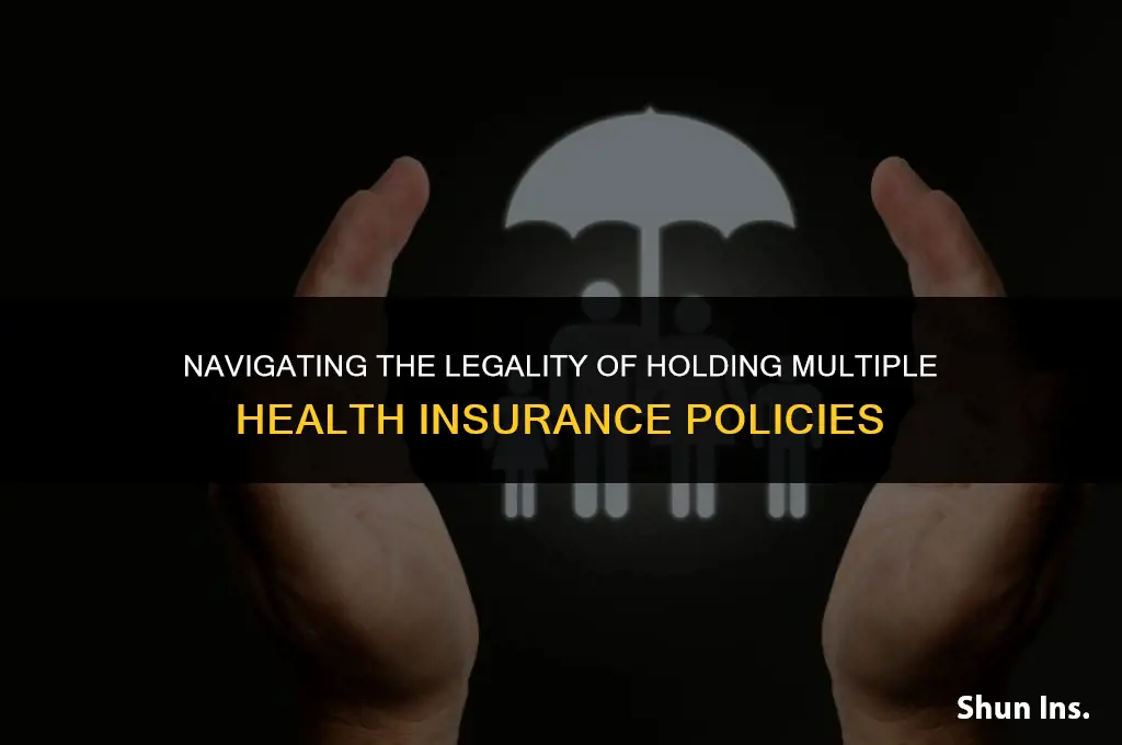 is it legal to have multiple health insurances