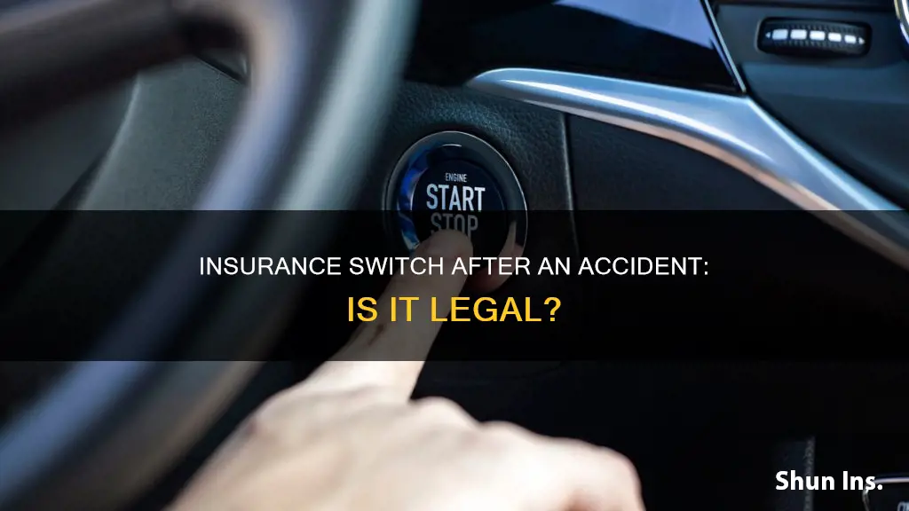 is it legal to switch insurance after an accident