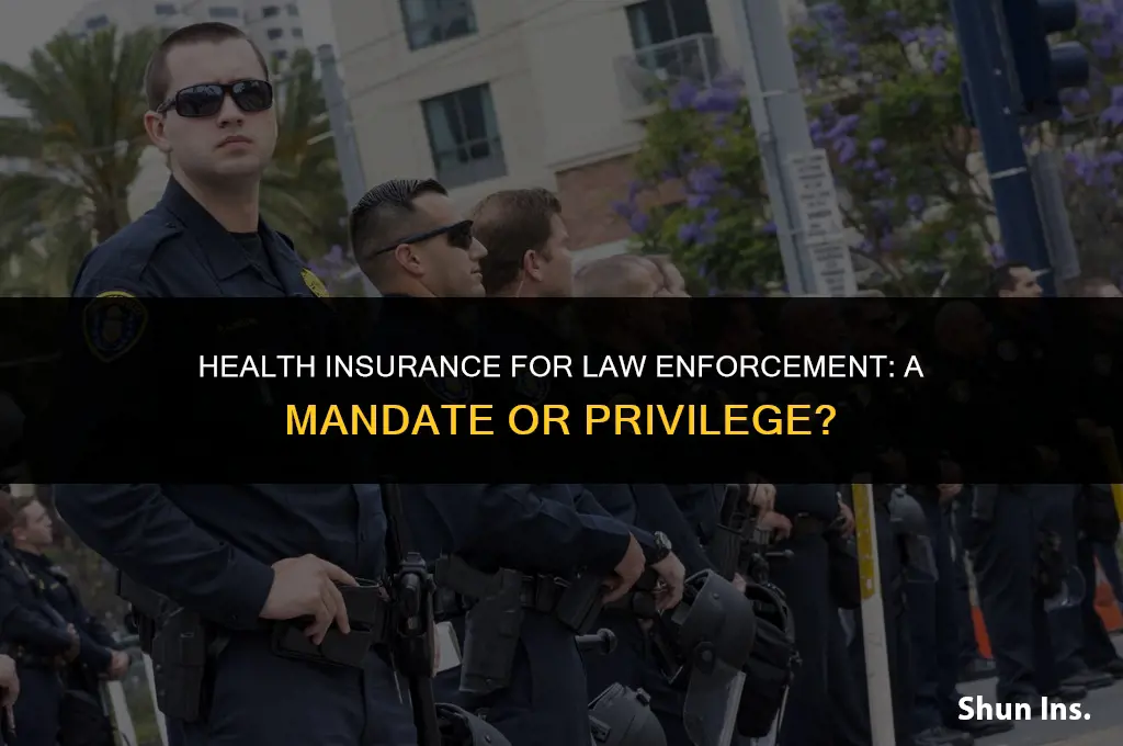 is it mandatory for law enforcement to have health insurance