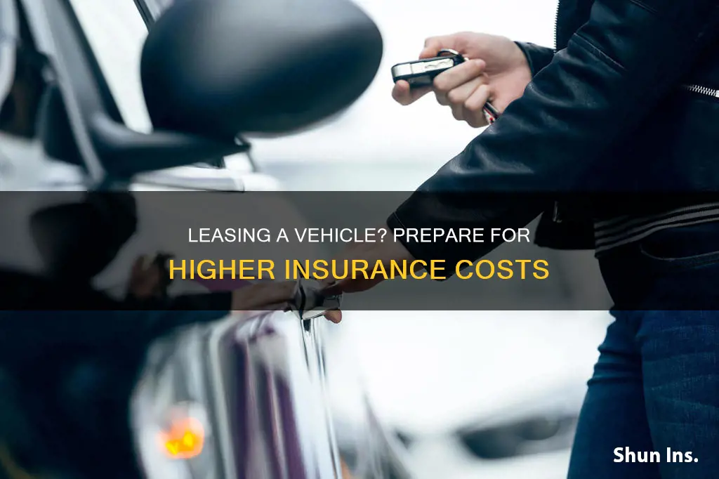is it more money to insure a leased vehicle