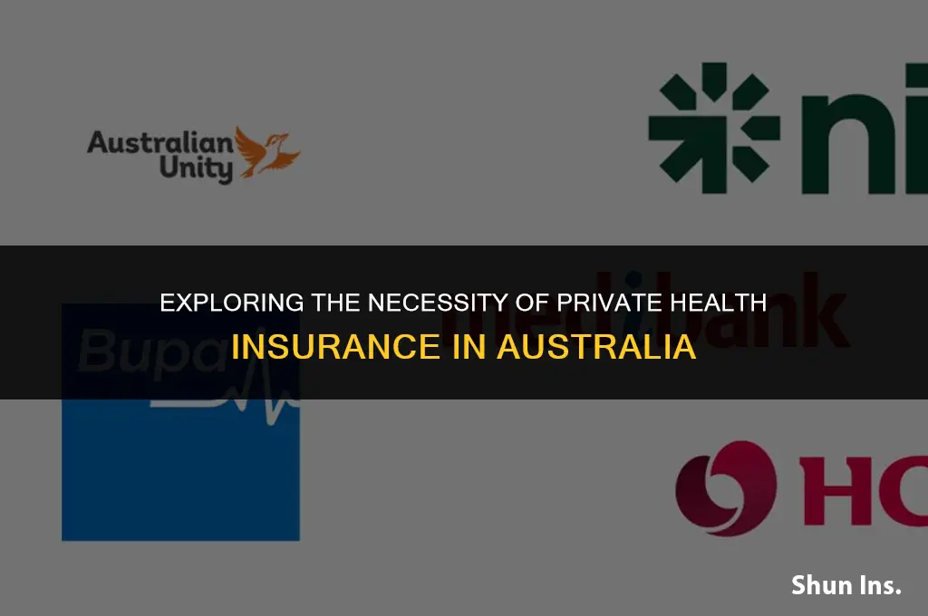 is it necessary to have private health insurance in australia