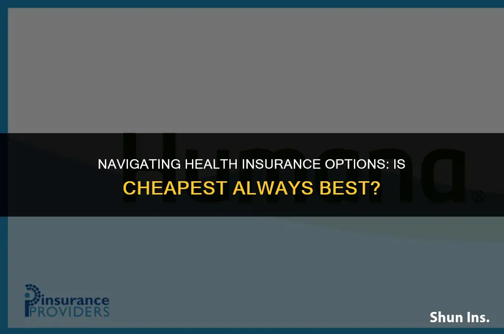 is it ok to pick cheapest health insurance