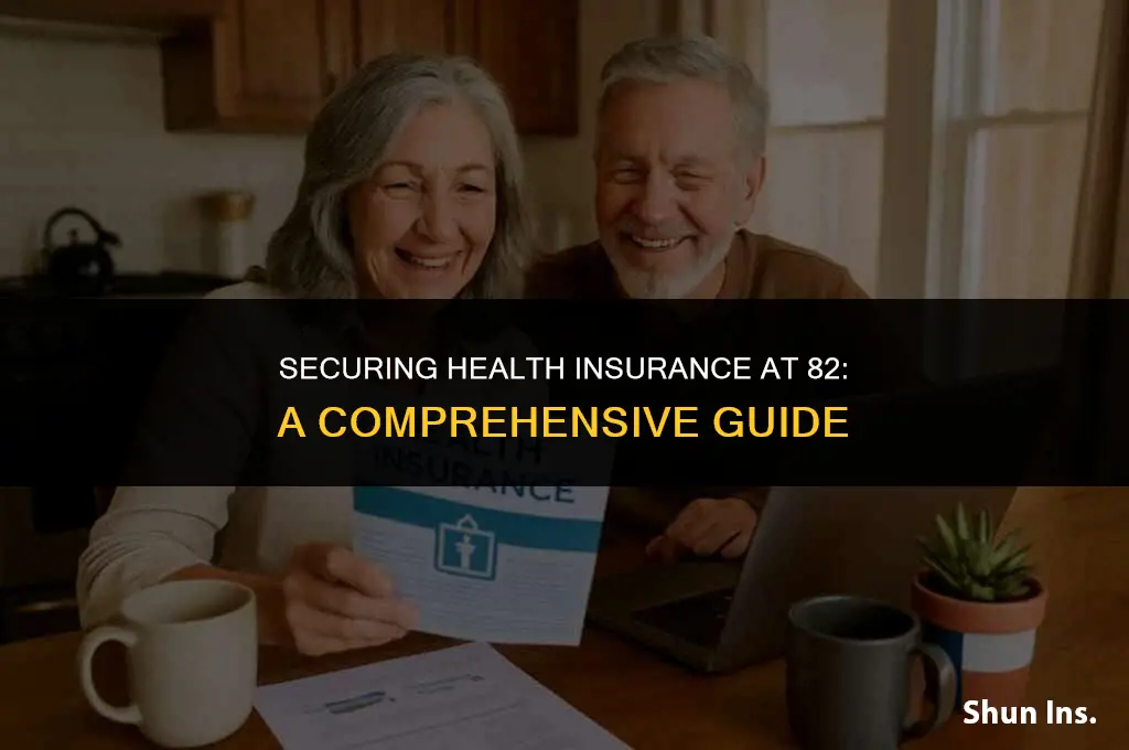 is it possible o bu health insurance at age 82