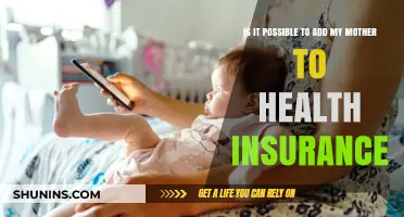 Adding Your Mother to Health Insurance: A Comprehensive Guide