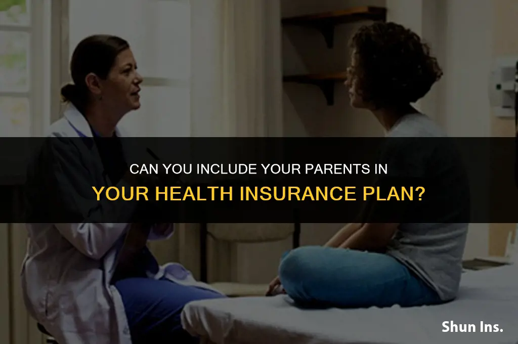 is it possible to put parents on health insurance