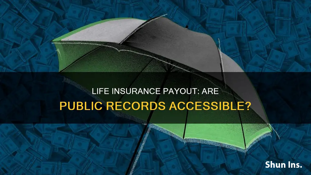 is it public record for life insurance payout