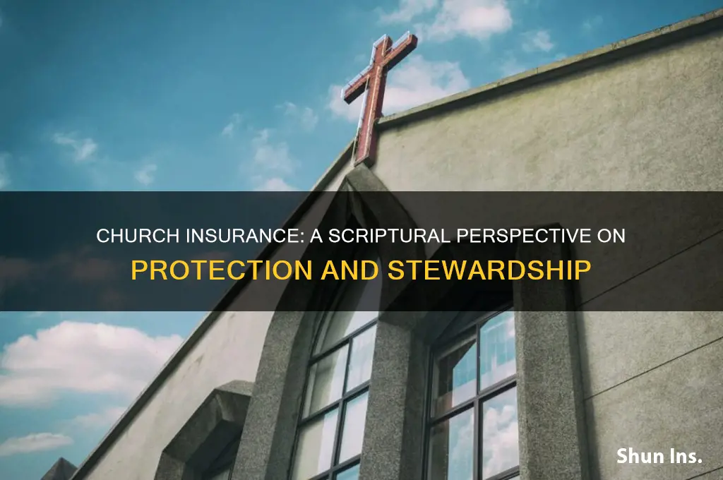 is it scriptural to have church insurance