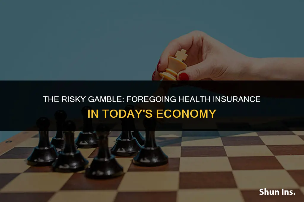 is it smart not to have health insurance