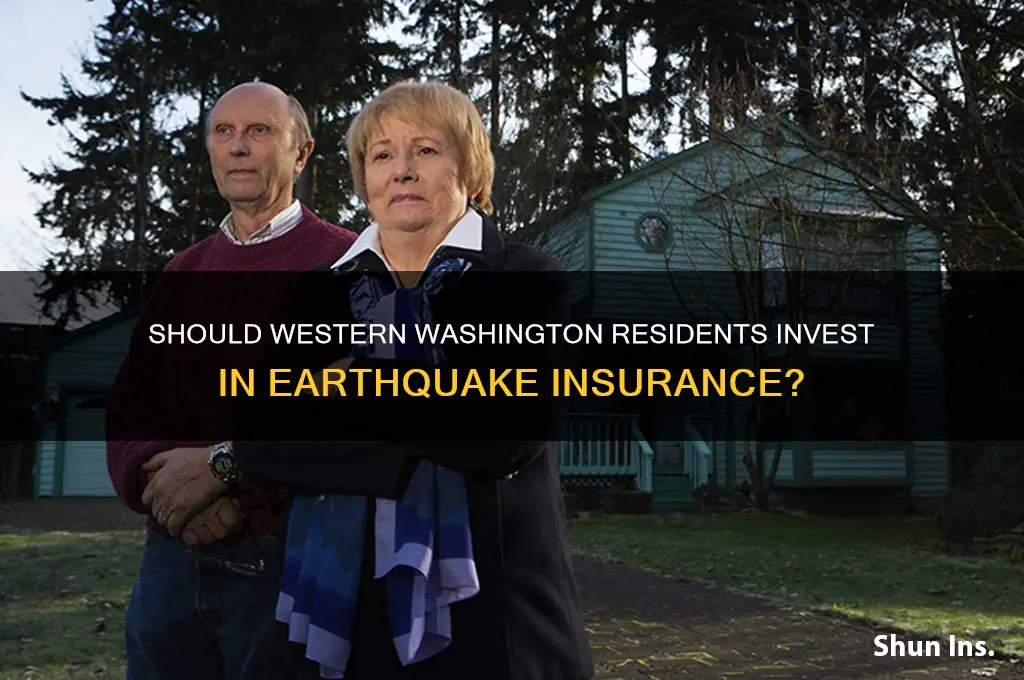 is it smart to have earthquake insurance in western washington