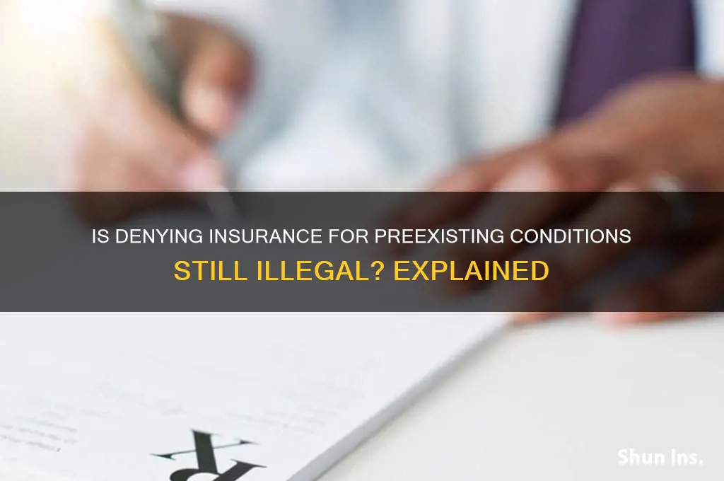 is it still illegal to deny insurance for preexisting conditions