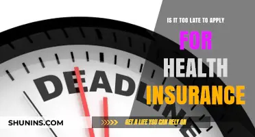 Is It Too Late to Apply for Health Insurance? Find Out Now