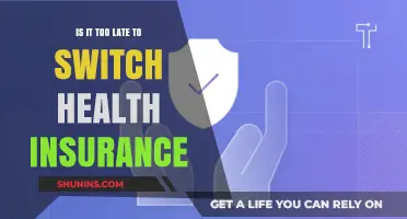 Is It Too Late to Switch Health Insurance? A Comprehensive Guide