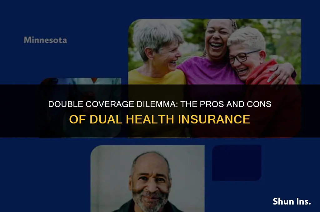 is it wise to have health insurance from two sources