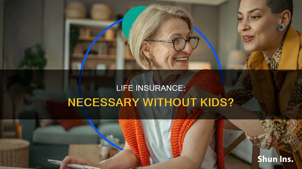 is it worth having life insurance with no kids