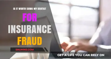 Should I Sue My Dentist for Insurance Fraud?