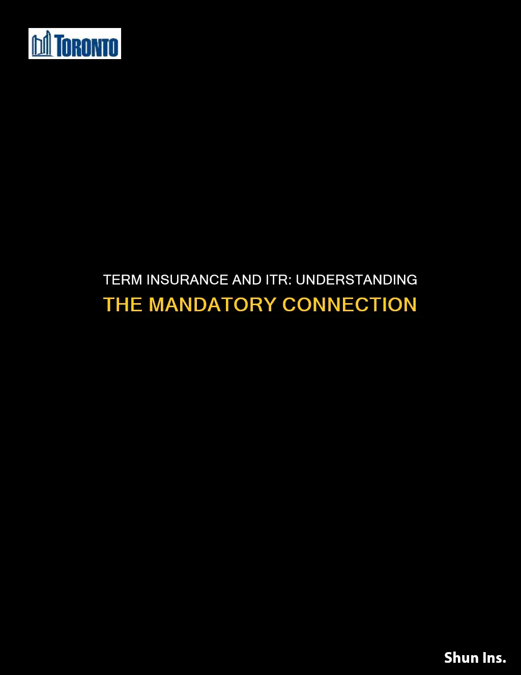 is itr mandatory for term insurance