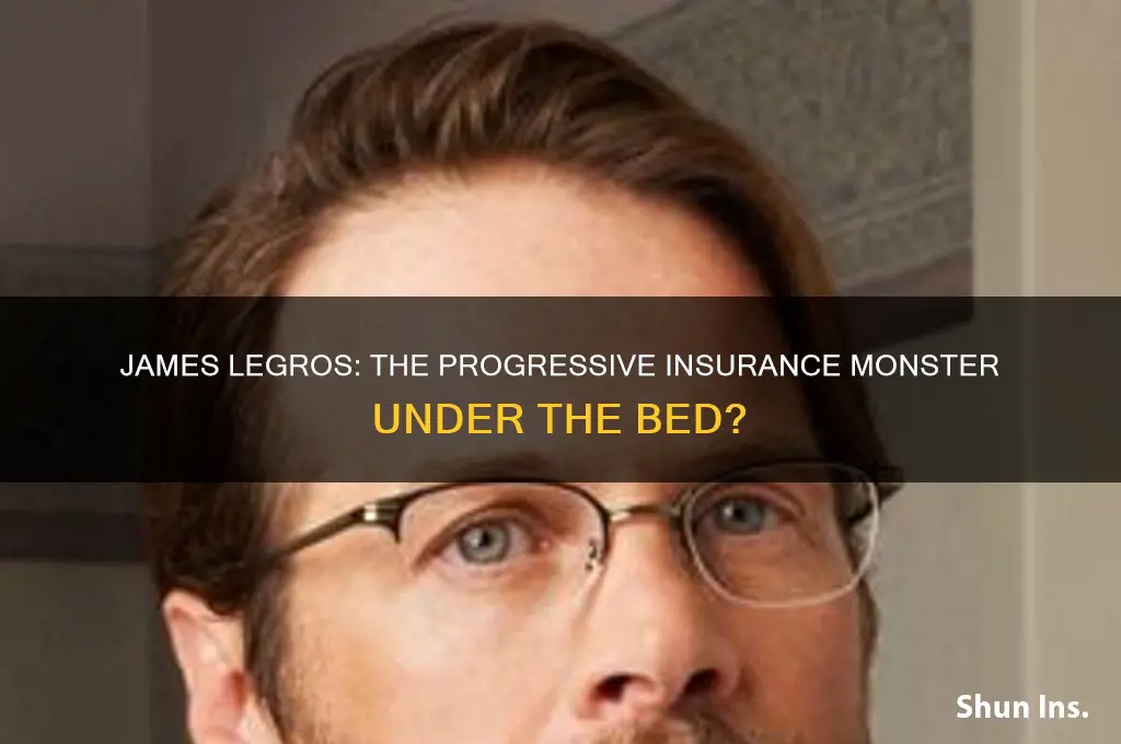is james legros the progessive insurance monster under the bed