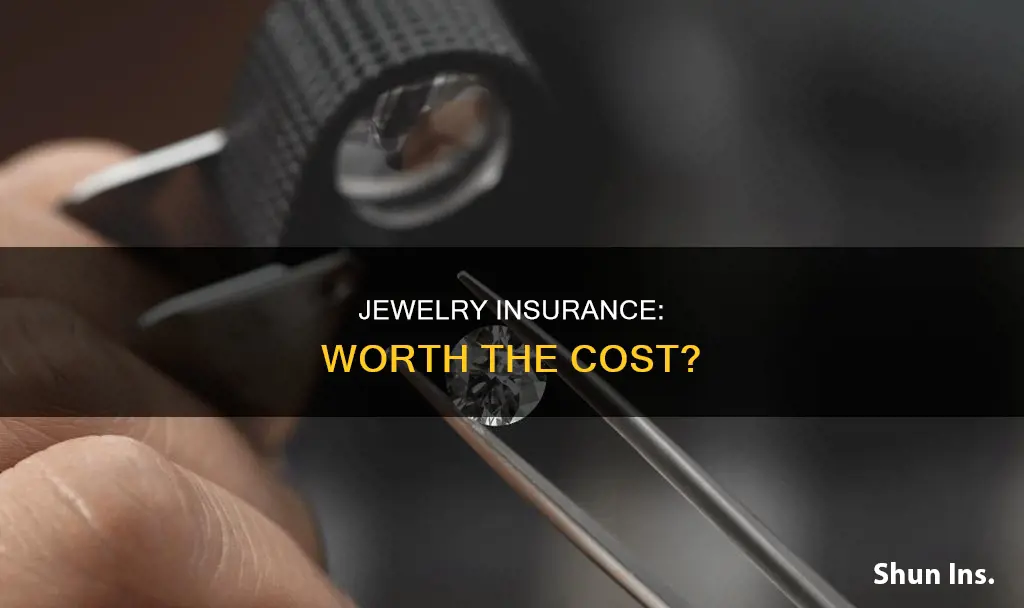 is jewelry insurance worth it