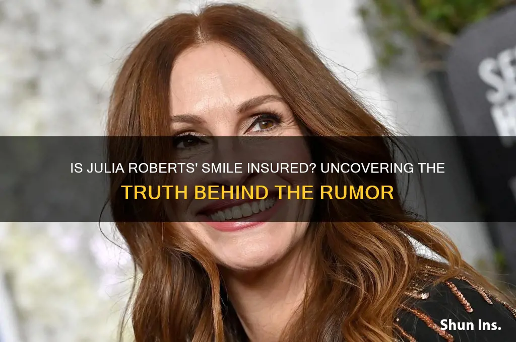 is julia roberts smile insured