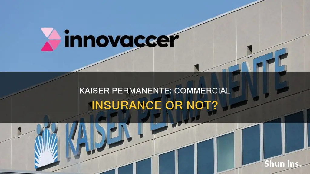 is kaiser a commercial insurance