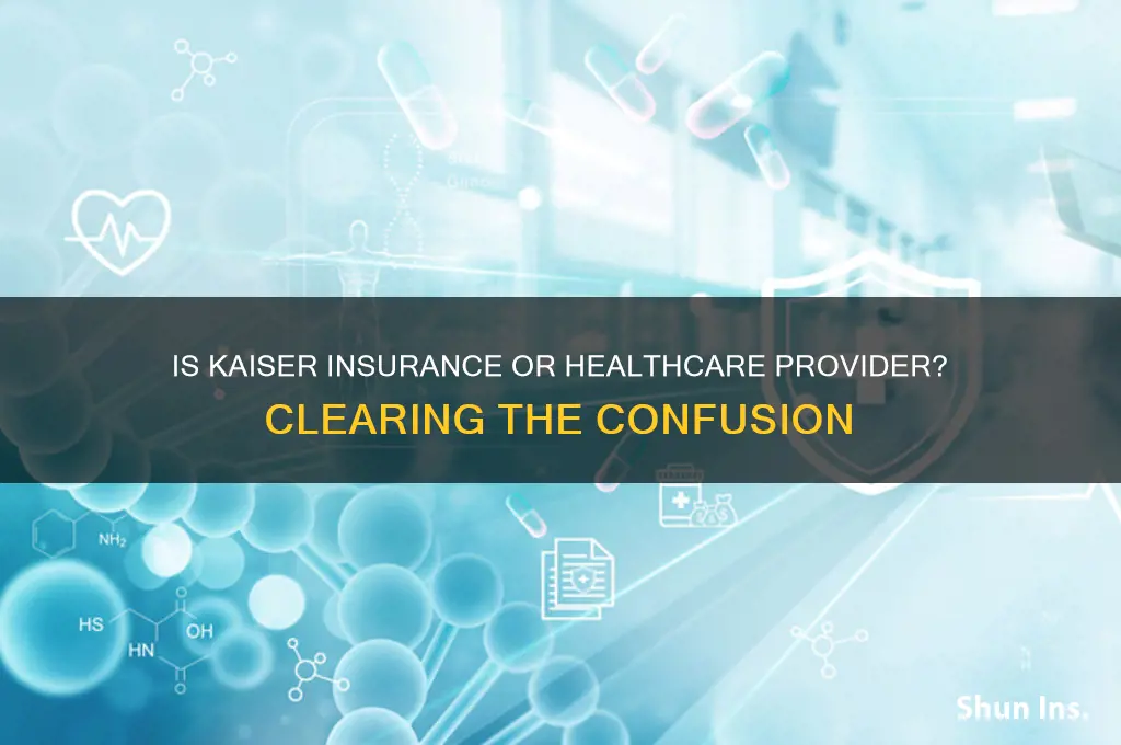 is kaiser an insurance