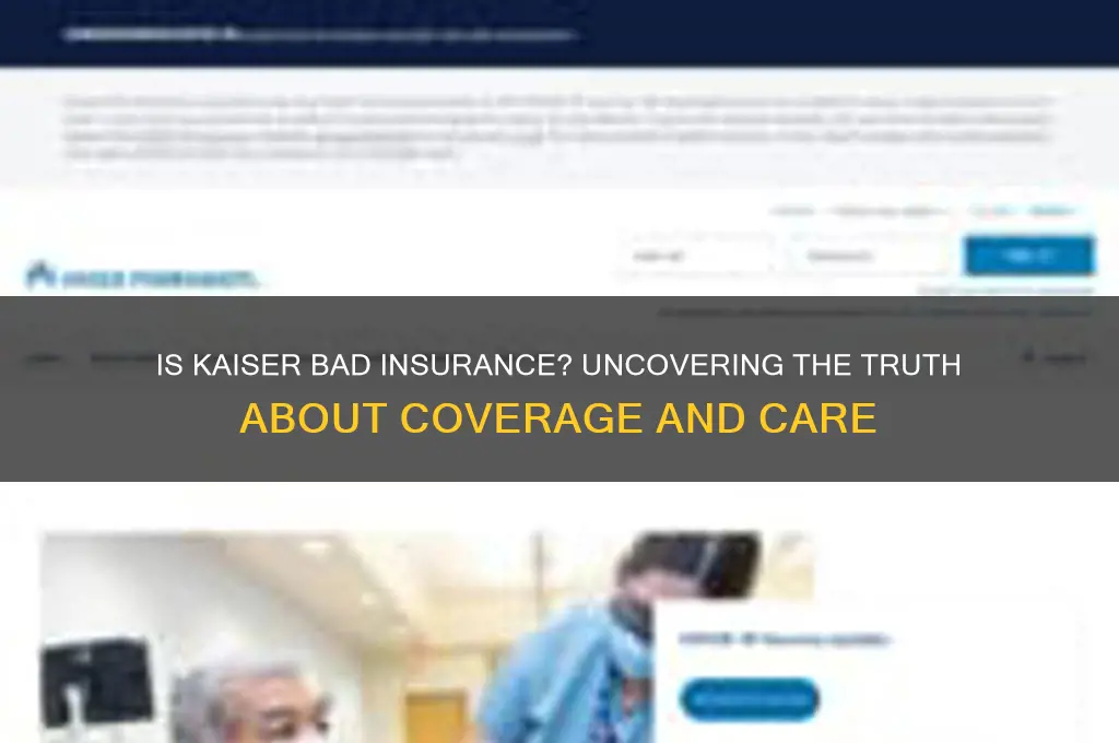 is kaiser bad insurance