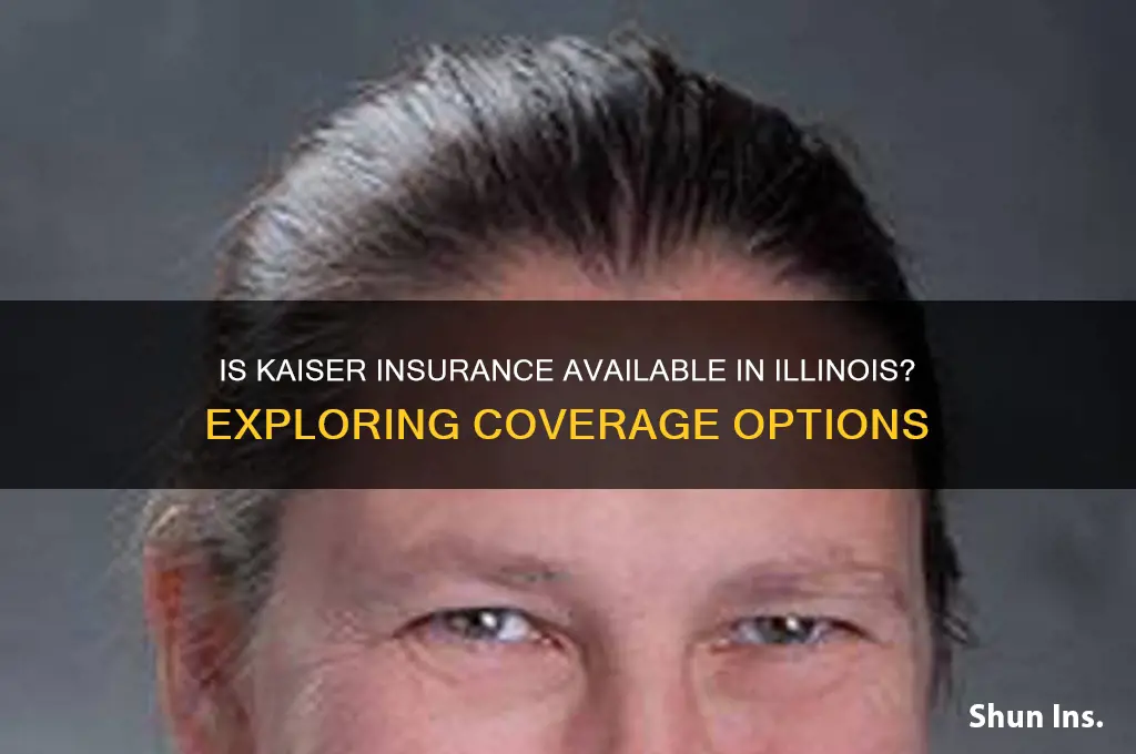 is kaiser insurance available in illinois