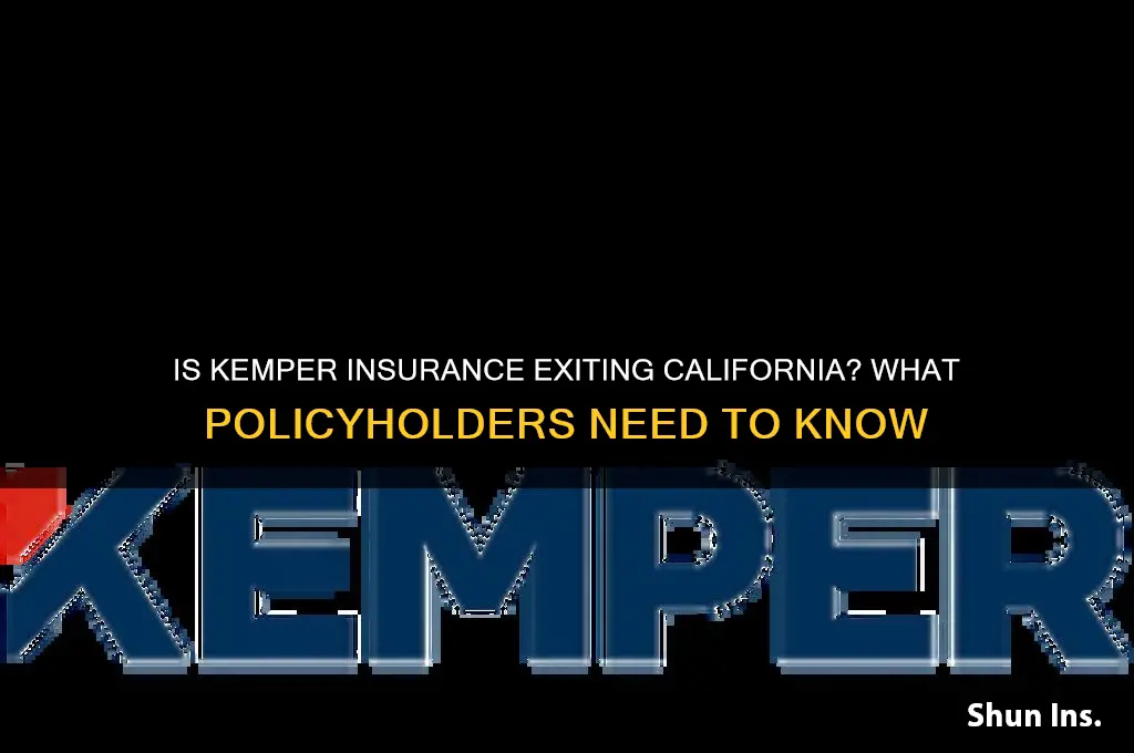 is kemper insurance leaving california