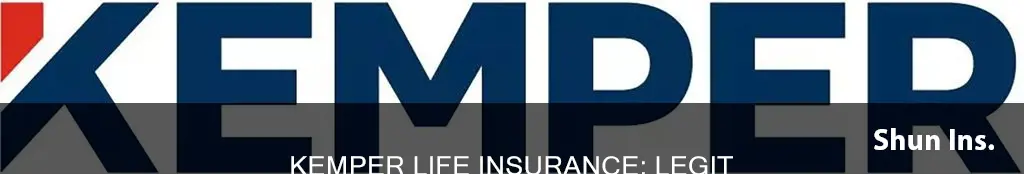 is kemper life insurance legit