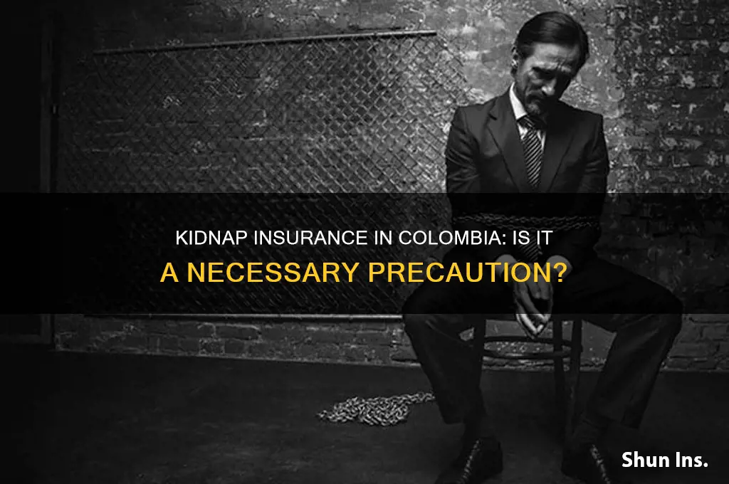 is kidnap insurance suggested for columbia