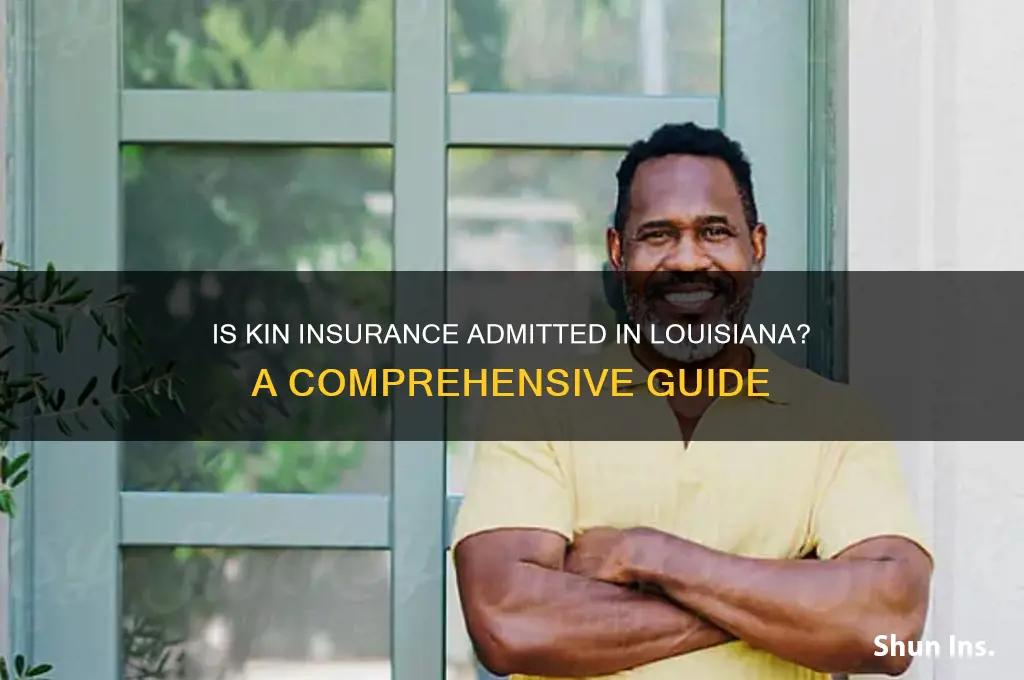 is kin insurance admitted in louisiana