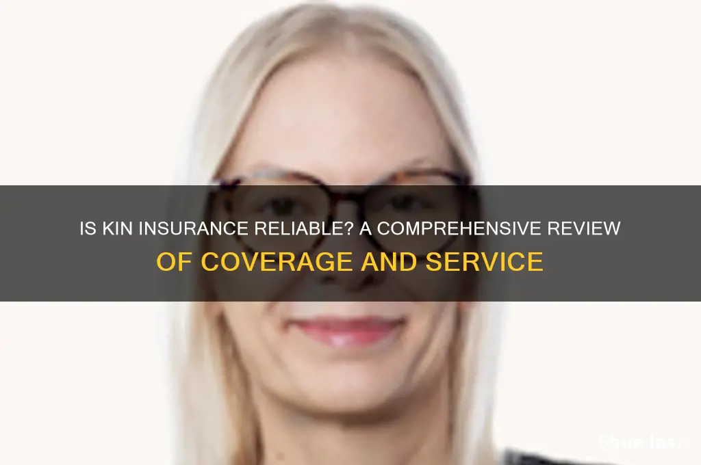 is kin insurance reliable