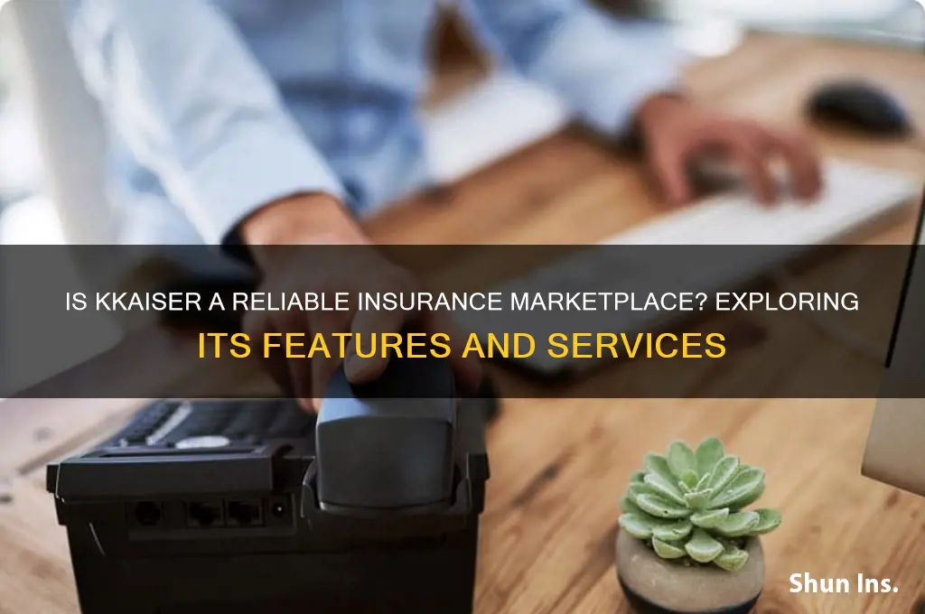 is kkaiser a insurance market place